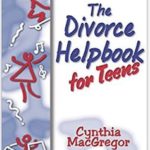divorce helpbook for teens with divorcing parents
