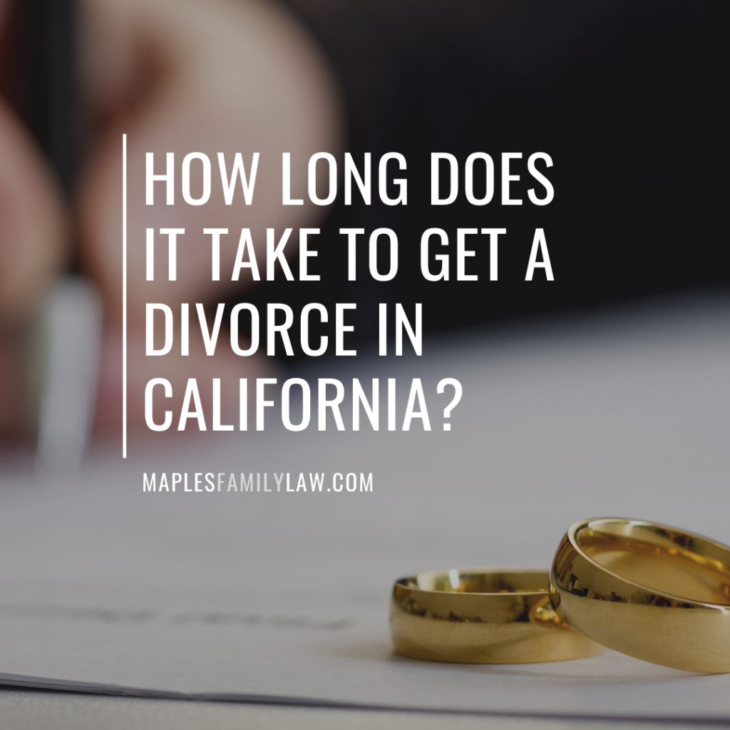 How Long Does it Take to Get a Divorce in California - Stockton Divorce Attorneys